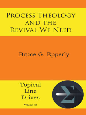 cover image of Process Theology and the Revival We Need